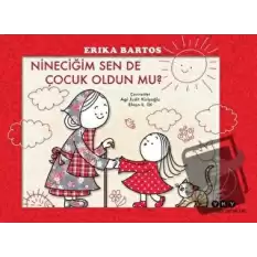 Nineciğim Sen de Çocuk Oldun Mu?