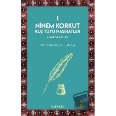 Ninem Korkut Kuş Tüyü Nasihatler 1