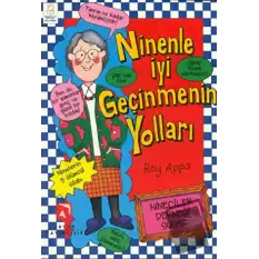 Ninenle İyi Geçinmenin Yolları (Ciltli)