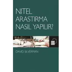 Nitel Araştırma Nasıl Yapılır?