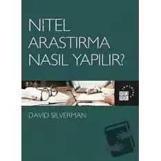 Nitel Araştırma Nasıl Yapılır?