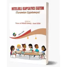 Nitelikli Kapsayıcı Eğitim (Kuramdan Uygulamaya)