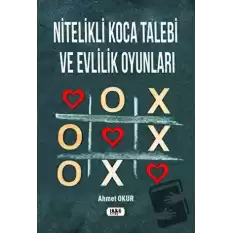 Nitelikli Koca Talebi ve Evlilik Oyunları