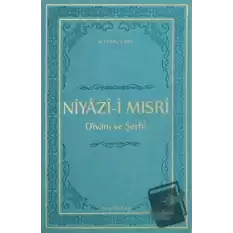 Niyazi-i Mısri Divanı ve Şerhi (Ciltli)