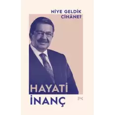 Niye Geldik Cihane?