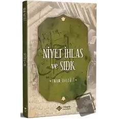 Niyet İhlas Ve Sıdk