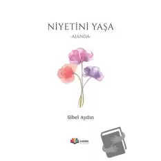 Niyetini Yaşa (Ciltli)