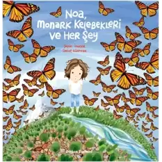 Noa Monark Kelebekleri ve Her Şey