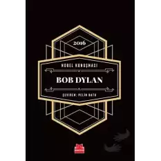 Nobel Konuşması - Bob Dylan (Ciltli)