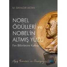 Nobel Ödülleri ve Nobelin Altmış Yüzü