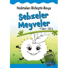 Noktaları Birleştir-Boya Sebzeler-Meyveler-1’den 30’a