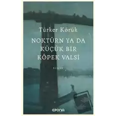 Noktürn ya da Küçük bir Köpek Valsi