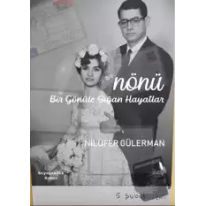 Nönü - Bir Gönüle Sığan Hayatlar