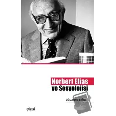 Norbert Elias ve Sosyolojisi