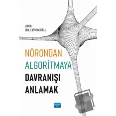 Nörondan Algoritmaya Davranışı Anlamak