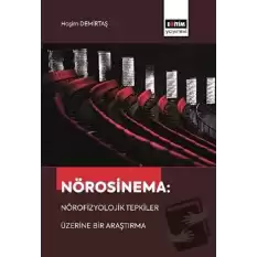 Nörosinema: Nörofizyolojik Tepkiler Üzerine Bir Araştırma