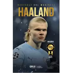 Norveçli Gol Makinesi - Erling Haaland