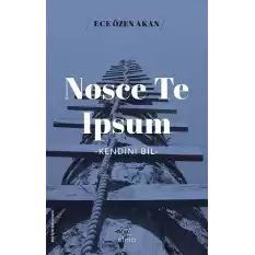 Nosce Te Ipsum -Kendini Bil-