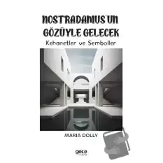 Nostradamus’un Gözüyle Gelecek