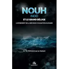 Nouh (Noe) et le Grand Deluge