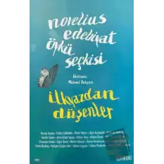 Novelius Edebiyat Öykü Seçkisi: İlkyazdan Düşenler