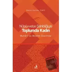 Nübüvvete Şahitliğiyle Toplumda Kadın