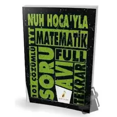 Nuh Hocayla TYT Matematik Full Tekrar 101 Çözümlü Soru Avı