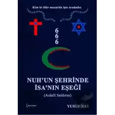 Nuh’un Şehrinde İsa’nın Eşeği