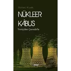 Nükleer Kabus - Trinityden Çernobile