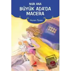 Nur Ana Büyük Ada’da Macera