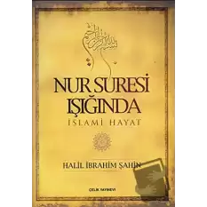 Nur Suresi Işığında İslami Hayat