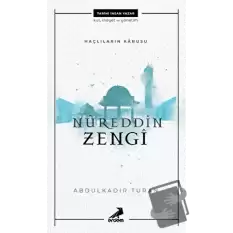 Nureddin Zengi - Haçlıların Kabusu