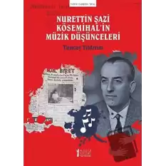 Nurettin Şazi Kösemihal’in Müzik Düşünceleri