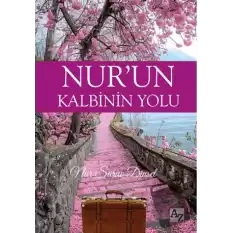 Nur’un Kalbinin Yolu