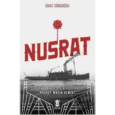 Nusrat, Çanakkale’nin Çelik Kahramanı