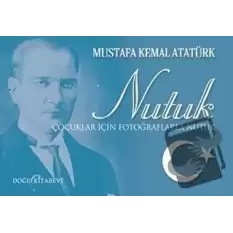 Nutuk (Çocuklar İçin Fotoğraflarla Nutuk)