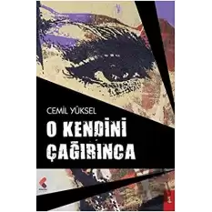 O Kendini Çağırınca