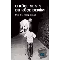 O Küçe Senin Bu Küçe Benim