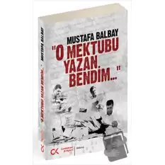 O Mektubu Yazan Bendim