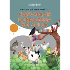 O Piti Piti Şiir Sepeti Serisi 1- Hayvanlar Dünyasına Yolculuk