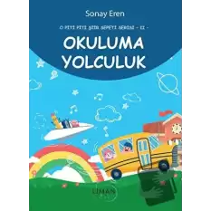 O Piti Piti Şiir Serisi 2 Okuluma Yolculuk