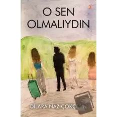 O Sen Olmalıydın