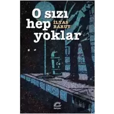 O Sızı Hep Yoklar