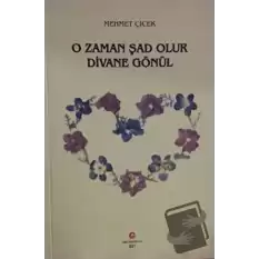 O Zaman Şad Olur Divane Gönül