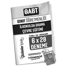 ÖABT Sınıf Öğretmenliği İlkokulda Drama ve Çevre Eğitimi 6x28 Deneme Çözümlü