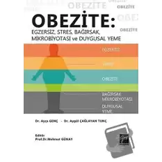 Obezite: Egzersiz, Stres, Bağırsak, Mikrobiyotası ve Duygusal Yeme