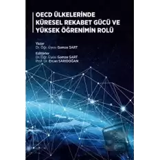 OECD Ülkelerinde Küresel Rekabet Gücü ve Yüksek Öğrenimin Rolü