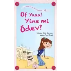 Of Yaaa! Yine mi Ödev?