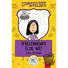 Öfkelenmemek Elde Mi?