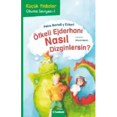 Öfkeli Ejderhanı Nasıl Dizginlersin?